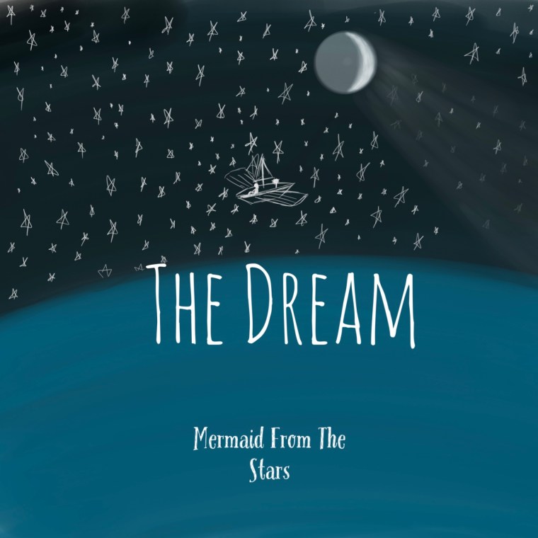 Album Art for The Dream by Mermaid From The Stars
